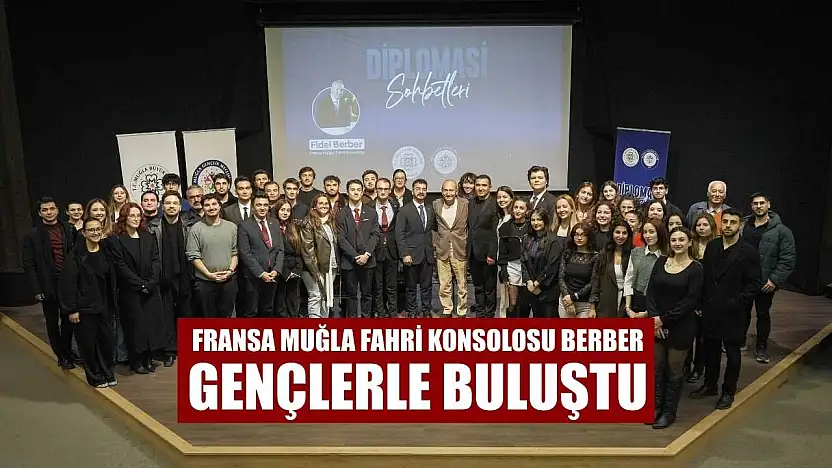 Fransa Muğla Fahri Konsolosu Berber gençlerle buluştu