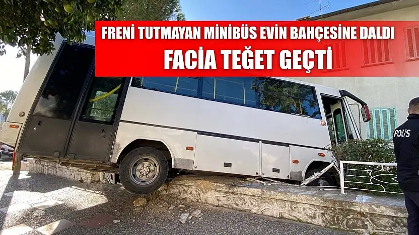 Freni tutmayan minibüs evin bahçesine daldı, facia teğet geçti