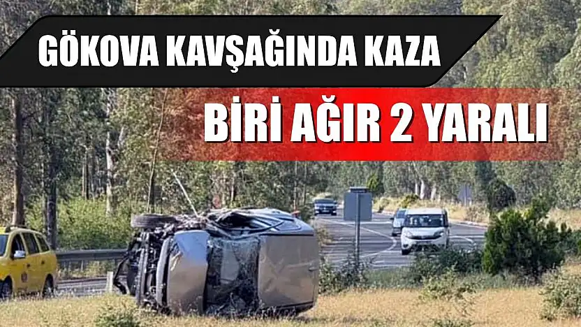 Gökova kavşağında kaza: biri ağır 2 yaralı
