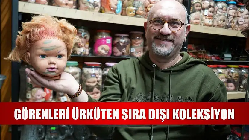 Görenleri ürküten sıra dışı koleksiyon