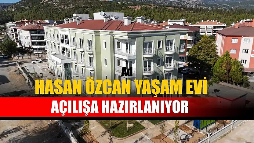 Hasan Özcan Yaşam Evi açılışa hazırlanıyor