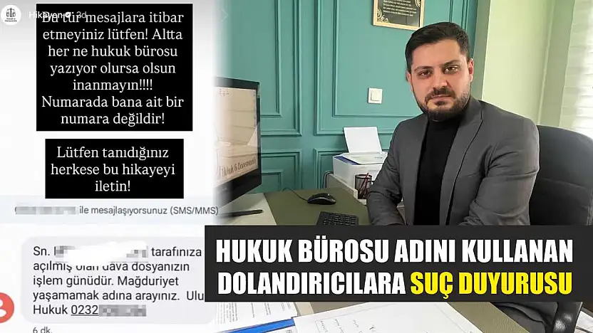 Hukuk Bürosu Adını Kullanan Dolandırıcılara Suç Duyurusu