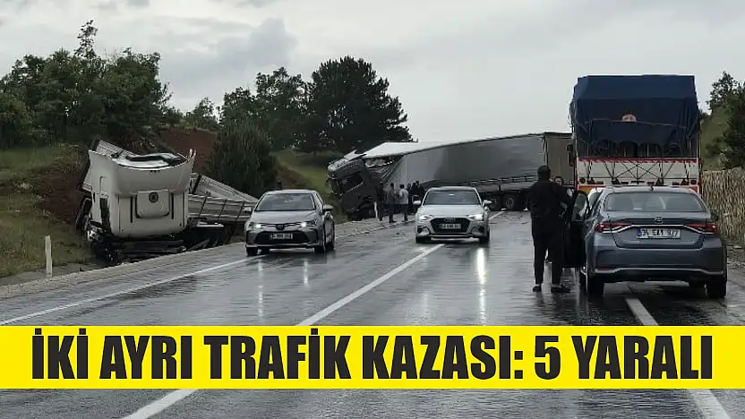 İki ayrı trafik kazası: 5 yaralı