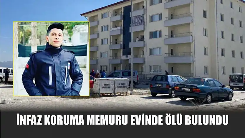 İnfaz koruma memuru evinde ölü bulundu