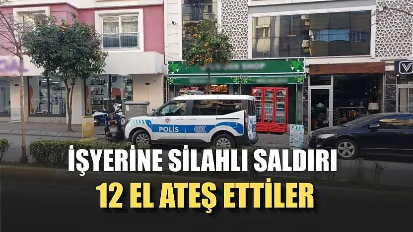 İşyerine silahlı saldırı: 12 el ateş ettiler