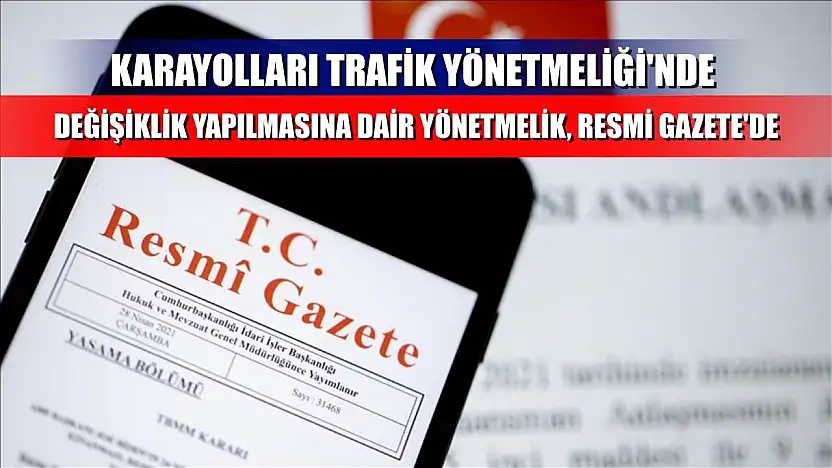 Karayolları Trafik Yönetmeliği'nde Değişiklik Yapılmasına Dair Yönetmelik, Resmi Gazete'de
