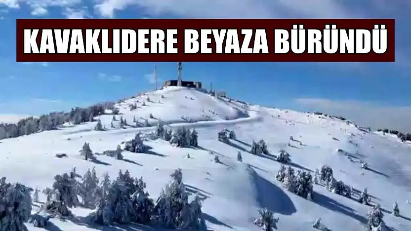 Kavaklıdere beyaza büründü