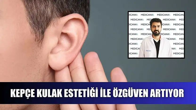 Kepçe kulak estetiği ile özgüven artıyor