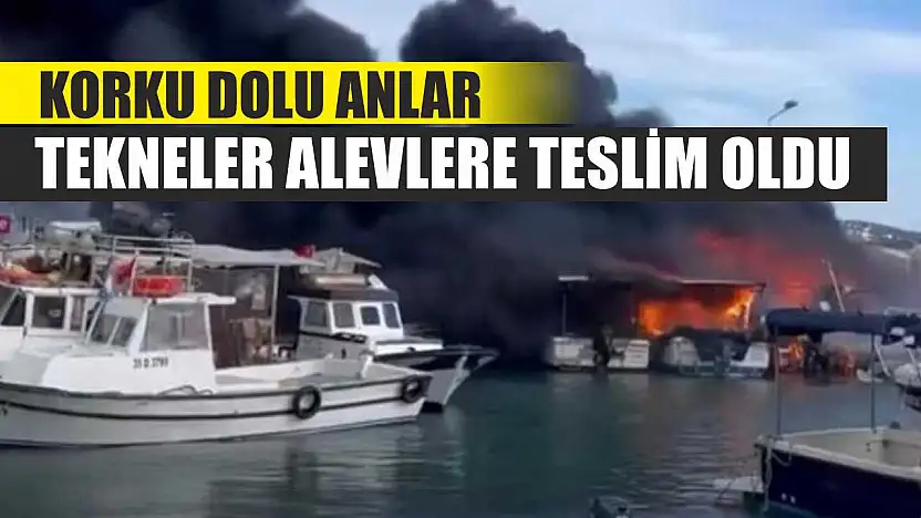 Korku dolu anlar: Tekneler alevlere teslim oldu