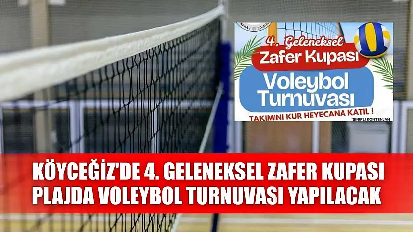 Köyceğiz'de 4. Geleneksel Zafer Kupası Plajda Voleybol Turnuvası yapılacak