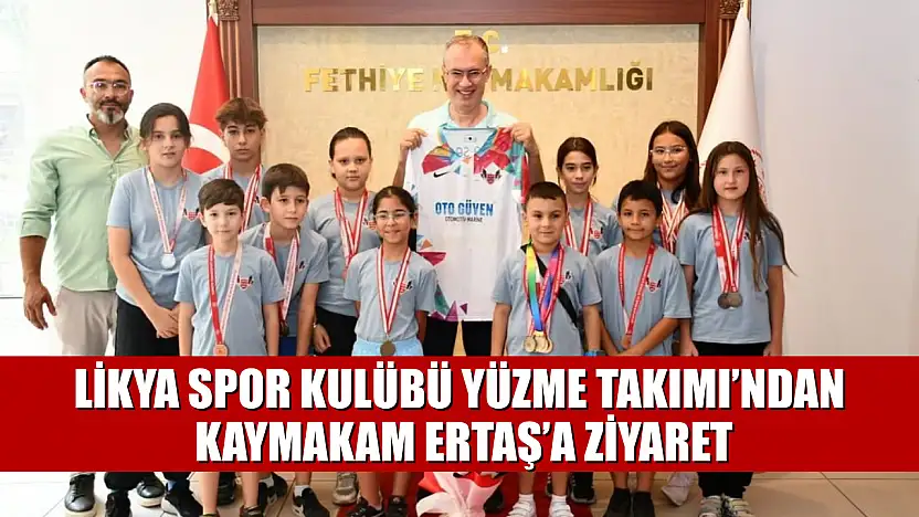 Likya Spor Kulübü Yüzme Takımı'ndan Kaymakam Ertaş'a Ziyaret
