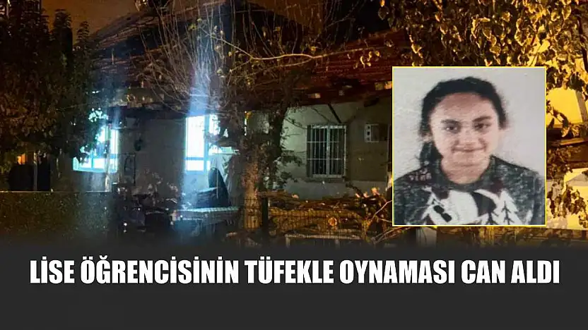 Lise Öğrencisinin Tüfekle Oynaması Can Aldı