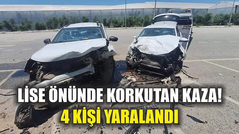 Lise önünde korkutan kaza! 4 kişi yaralandı