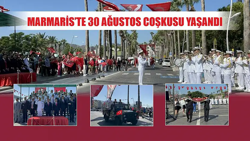 Marmaris'te 30 Ağustos coşkusu yaşandı