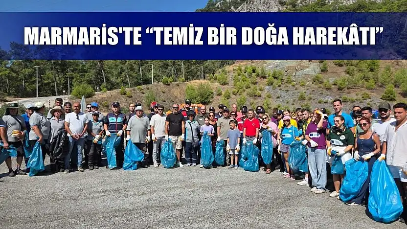 Marmaris'te 'Temiz bir doğa harekâtı'