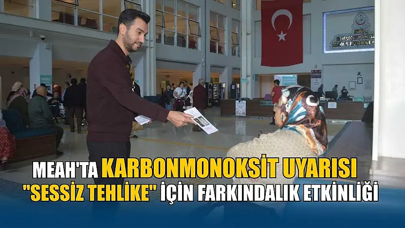 MEAH'ta karbonmonoksit uyarısı