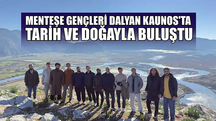 Menteşe gençleri Dalyan Kaunos'ta tarih ve doğayla buluştu