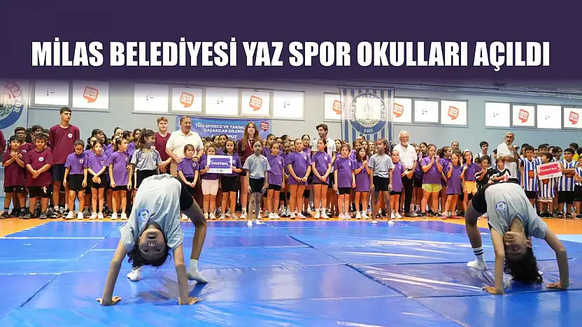 Milas Belediyesi Yaz Spor Okulları Açıldı