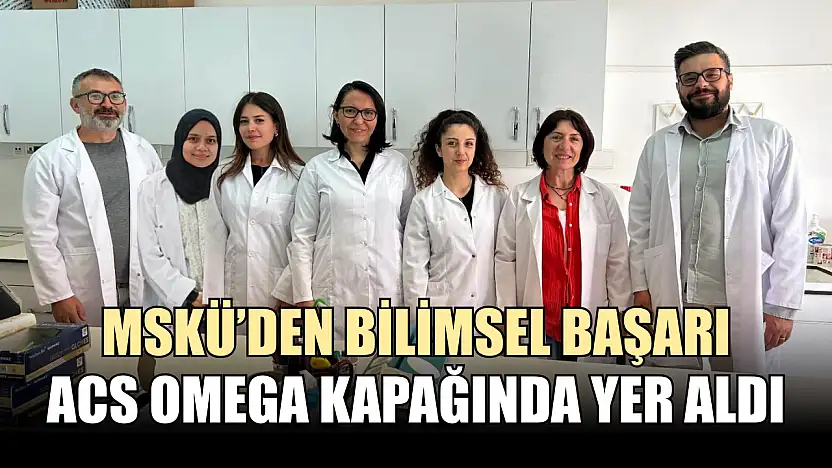 MSKÜ'den Bilimsel Başarı: ACS Omega Kapağında Yer Aldı