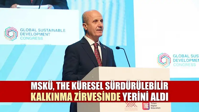 MSKÜ, THE küresel sürdürülebilir kalkınma zirvesinde yerini aldı