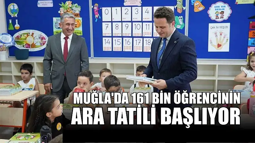 Muğla'da 161 bin öğrencinin ara tatili başlıyor
