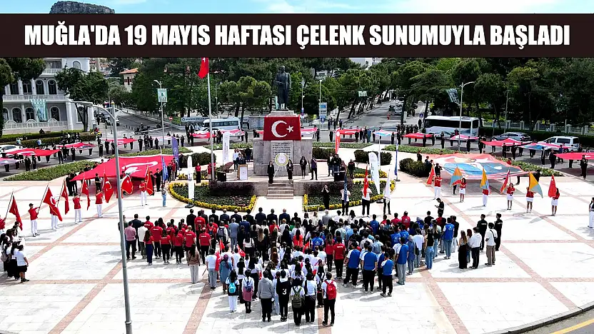 Muğla'da 19 Mayıs Haftası çelenk sunumuyla başladı