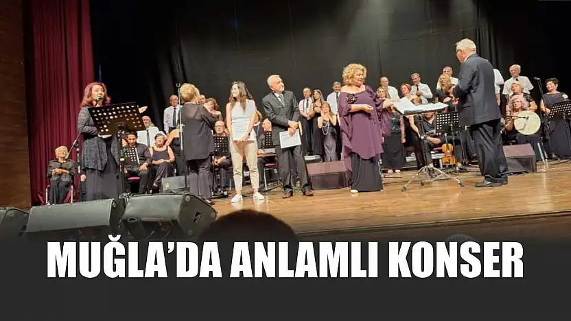 Muğla'da anlamlı konser