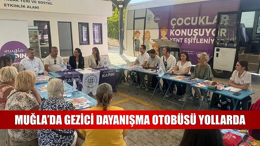 Muğla'da Gezici Dayanışma Otobüsü Yollarda