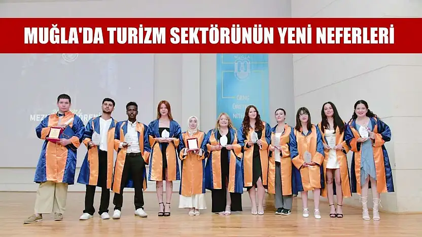 Muğla'da turizm sektörünün yeni neferleri