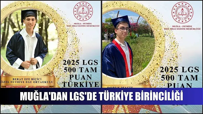 Muğla'dan LGS'de Türkiye birinciliği