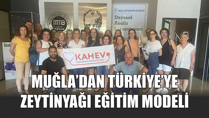 Muğla'dan Türkiye'ye Zeytinyağı Eğitim Modeli