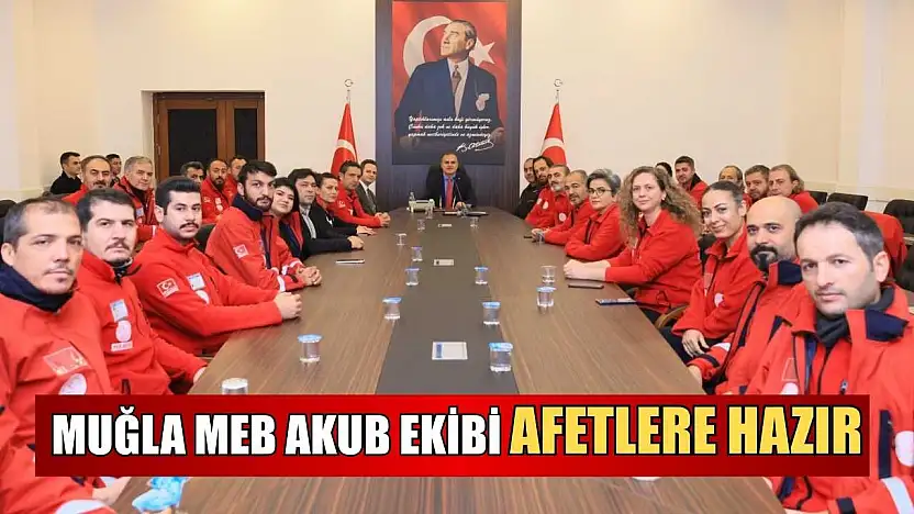 Muğla MEB AKUB ekibi afetlere hazır