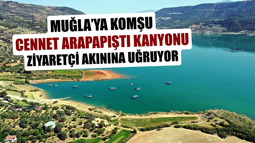 Muğla'ya Komşu Cennet Arapapıştı Kanyonu Ziyaretçi Akınına Uğruyor