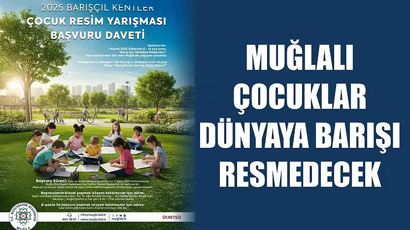 Muğlalı Çocuklar Dünyaya Barışı Resmedecek