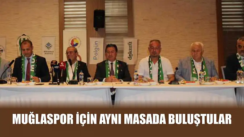 Muğlaspor için aynı masada buluştular
