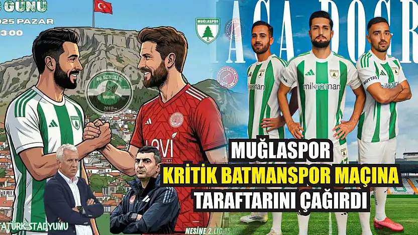 Muğlaspor kritik Batmanspor maçına taraftarını çağırdı