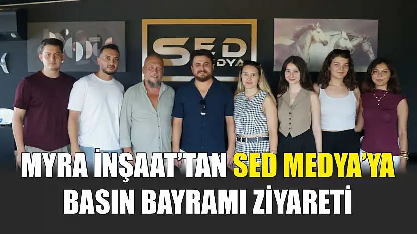 Myra İnşaat'tan SED Medya'ya Basın Bayramı Ziyareti