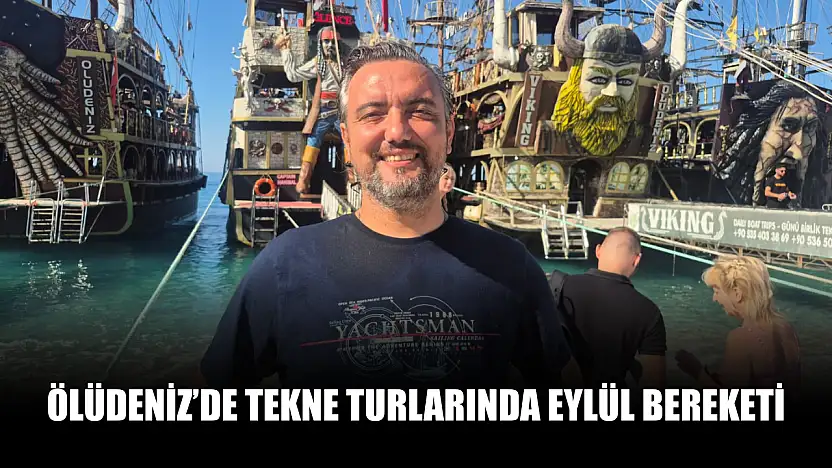 Ölüdeniz'de tekne turlarında eylül bereketi