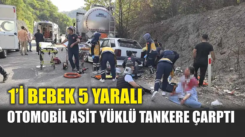 Otomobil Asit Yüklü Tankere Çarptı: 1'i Bebek 5 Yaralı