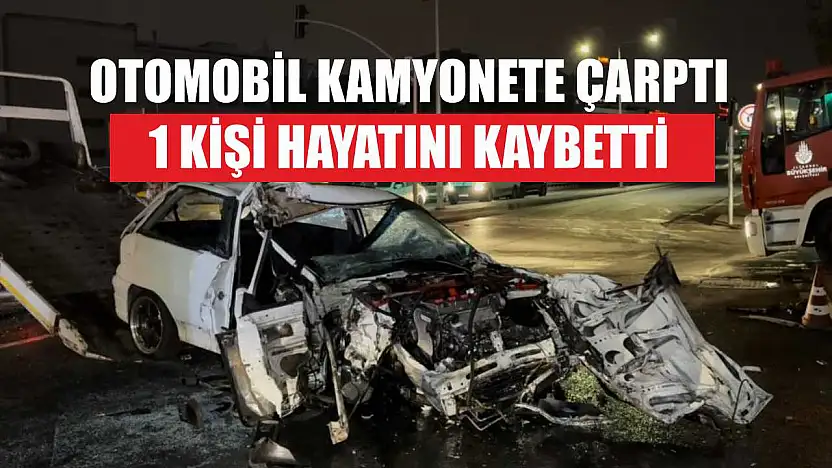 Otomobil kamyonete çarptı 1 kişi hayatını kaybetti