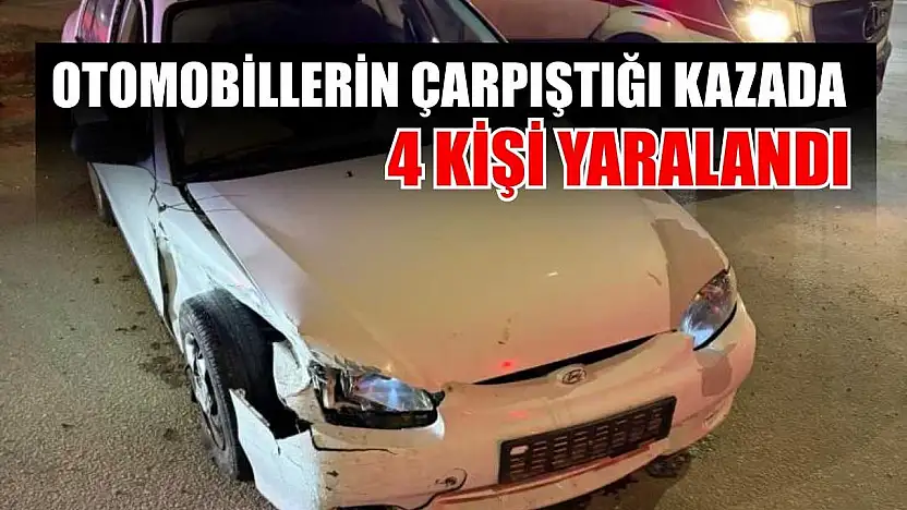 Otomobillerin çarpıştığı kazada 4 kişi yaralandı