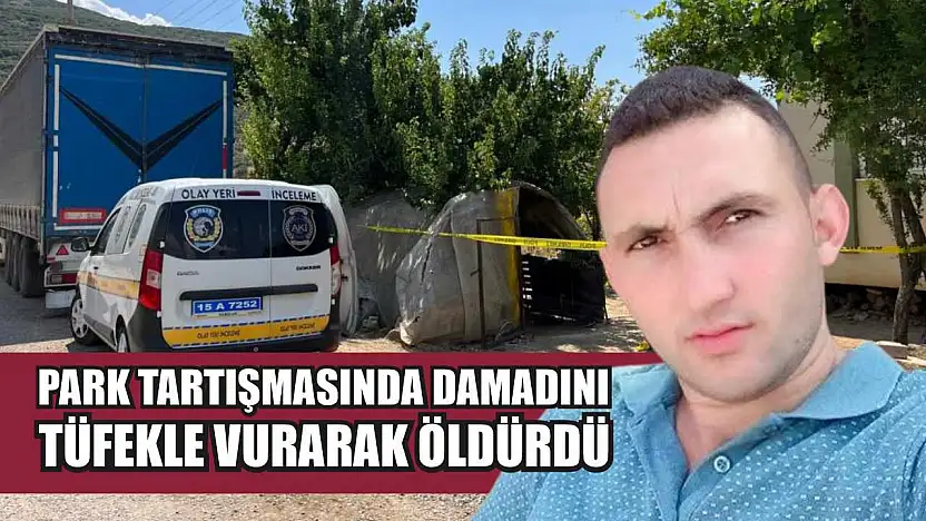 Park tartışmasında damadını tüfekle vurarak öldürdü