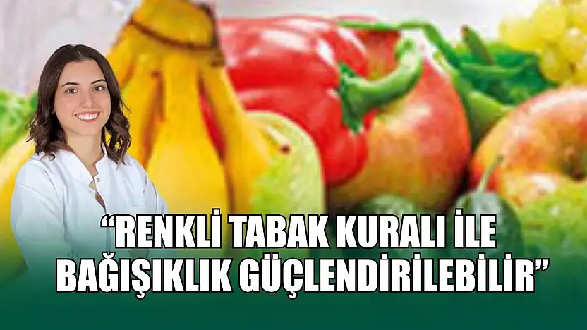 Renkli tabak kuralı ile bağışıklık güçlendirilebilir