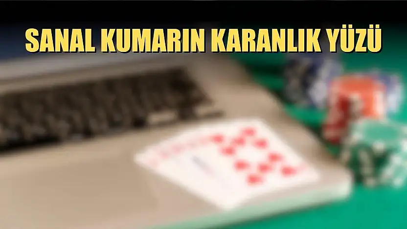Sanal kumarın karanlık yüzü