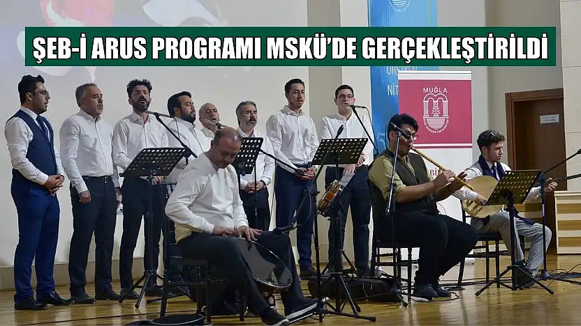 Şeb-i Arus programı MSKÜ'de gerçekleştirildi