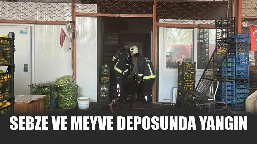 Sebze ve meyve deposunda yangın