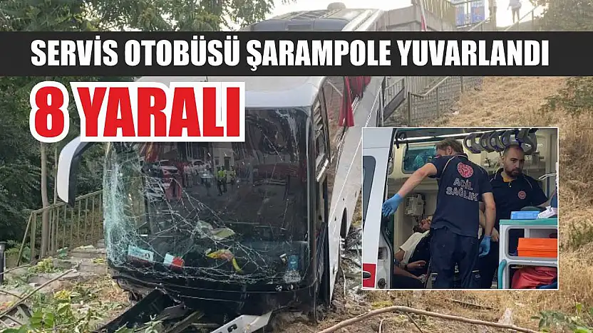 Servis otobüsü şarampole yuvarlandı: 8 yaralı
