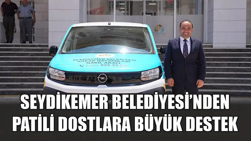 Seydikemer Belediyesi'nden Patili Dostlara Büyük Destek