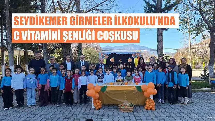 Seydikemer Girmeler İlkokulu'nda C vitamini şenliği coşkusu
