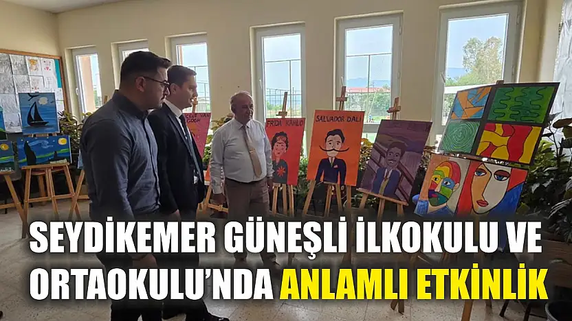 Seydikemer Güneşli İlkokulu ve Ortaokulu'nda Anlamlı Etkinlik